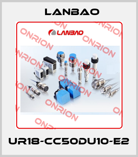 UR18-CC50DU10-E2 LANBAO