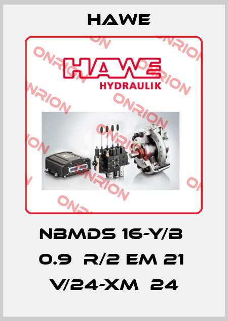 NBMDS 16-Y/B  0.9  R/2 EM 21  V/24-XM  24 Hawe