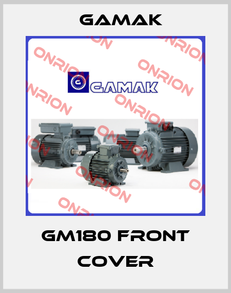 GM180 front cover Gamak