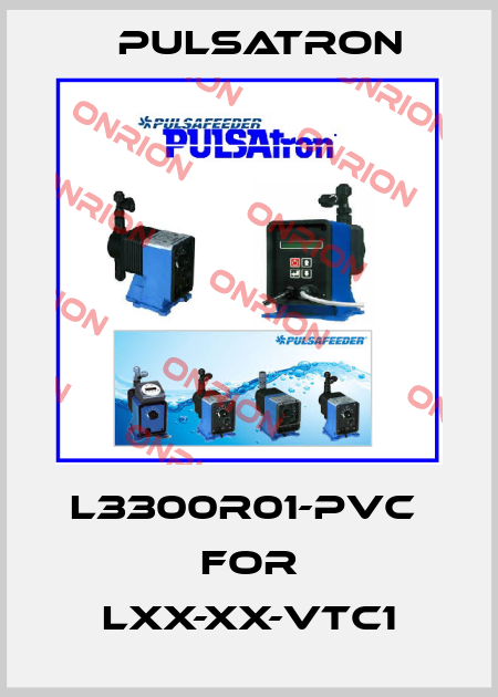 L3300R01-PVC  for LXX-XX-VTC1 Pulsatron