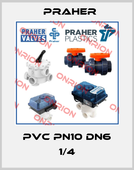 PVC PN10 DN6 1/4 Praher