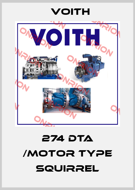 274 DTA /Motor Type Squirrel Voith