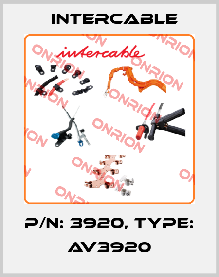 P/N: 3920, Type: AV3920 Intercable