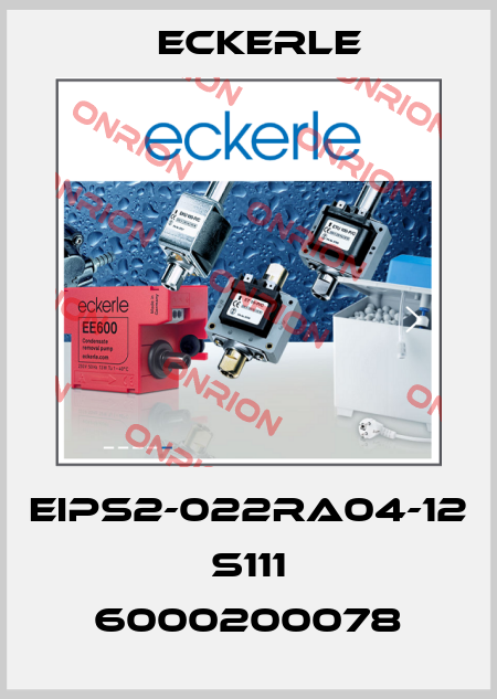 EIPS2-022RA04-12 S111 6000200078 Eckerle