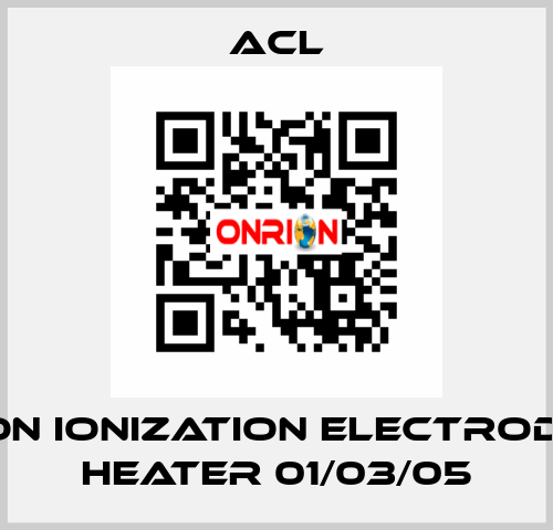 Ignition ionization electrode for Heater 01/03/05 ACL