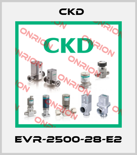 EVR-2500-28-E2 Ckd