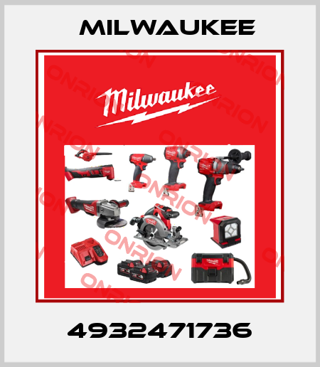 4932471736 Milwaukee