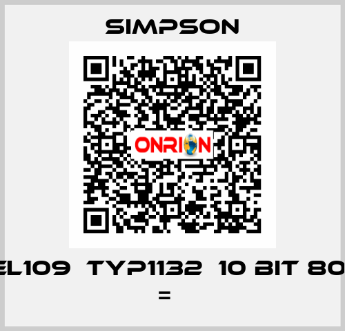 model109  Typ1132（10 bit 80Volt =） Simpson