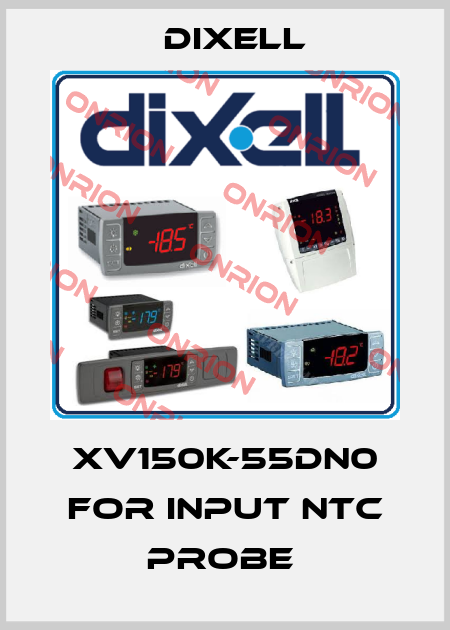 XV150K-55DN0 FOR INPUT NTC PROBE  Dixell