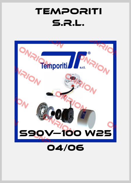 S90V—100 W25 04/06 Temporiti s.r.l.