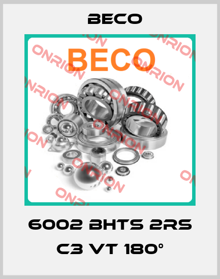 6002 BHTS 2RS C3 VT 180° Beco