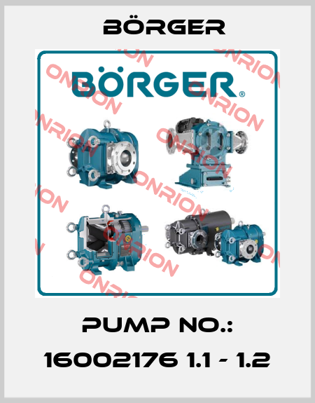 Pump No.: 16002176 1.1 - 1.2 Börger