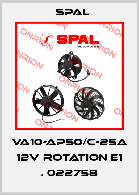 VA10-AP50/C-25A 12V ROTATION e1 . 022758 SPAL