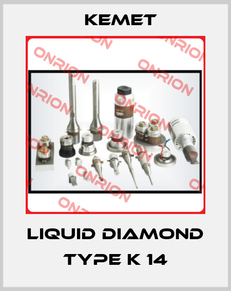 Liquid diamond Type K 14 Kemet