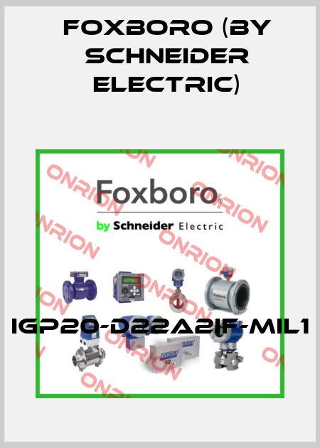 IGP20-D22A2IF-MIL1 Foxboro (by Schneider Electric)