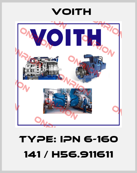 TYPE: IPN 6-160 141 / H56.911611 Voith