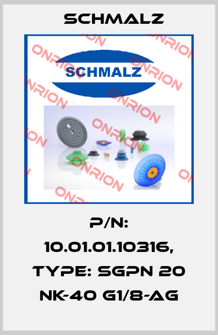 P/N: 10.01.01.10316, Type: SGPN 20 NK-40 G1/8-AG Schmalz