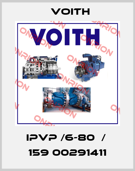 IPVP /6-80  /  159 00291411 Voith