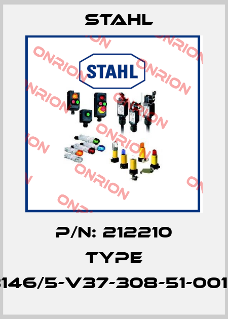 P/N: 212210 Type 8146/5-V37-308-51-0010 Stahl