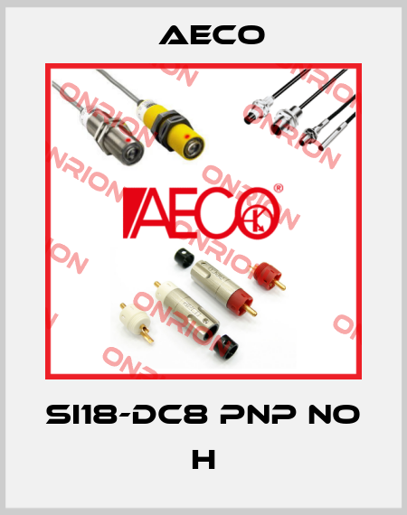SI18-DC8 PNP NO H Aeco