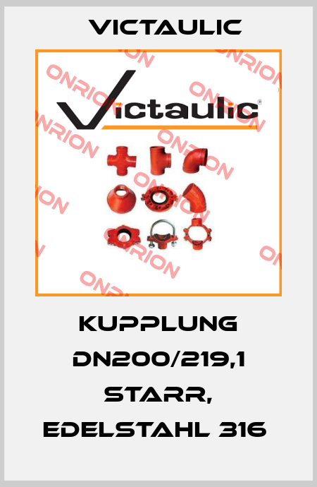 Kupplung DN200/219,1 starr, Edelstahl 316  Victaulic