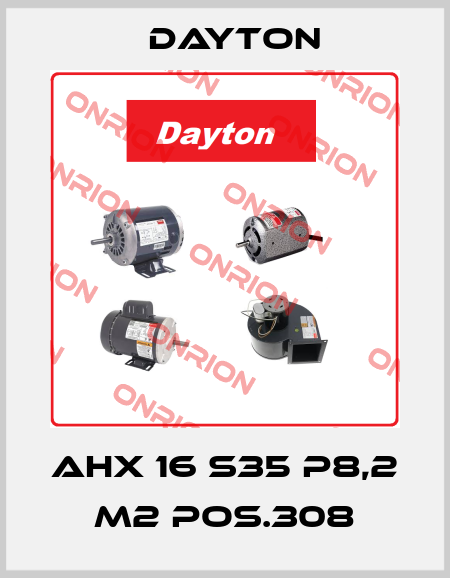 AHX 16 S35 P8,2 M2 POS.308 DAYTON