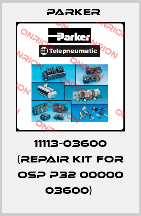 11113-03600 (Repair kit for OSP P32 00000 03600)  Parker