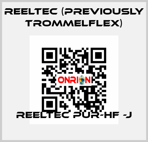 REELTEC PUR-HF -J REELTEC (previously TROMMELFLEX)
