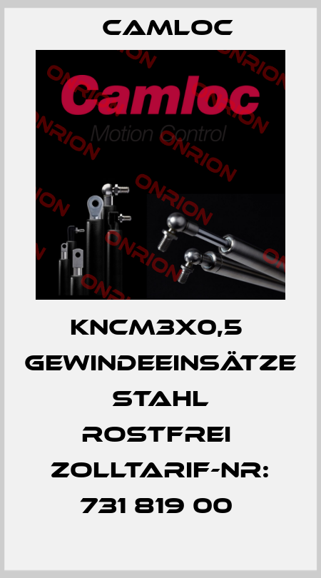 KNCM3X0,5  Gewindeeinsätze  Stahl rostfrei  Zolltarif-Nr: 731 819 00  Camloc