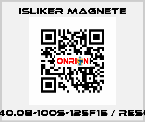 GE-40.08-100S-125F15 / RES008 ISLIKER MAGNETE