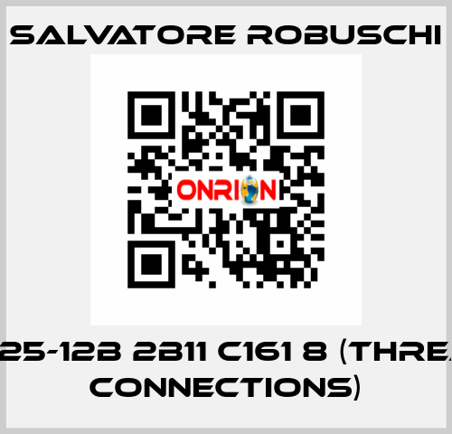 RSM 25-12B 2B11 C161 8 (threaded connections) SALVATORE ROBUSCHI