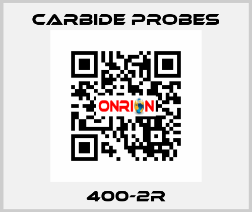 400-2R Carbide Probes