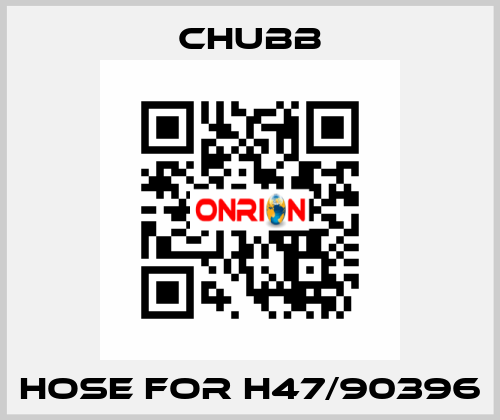 hose for H47/90396 Chubb