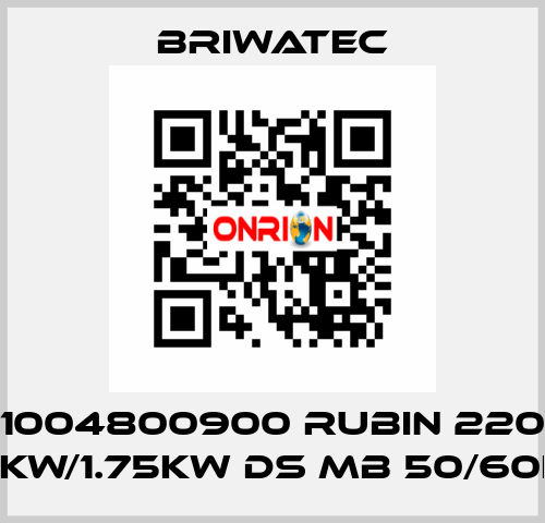 1004800900 RUBIN 220 1.5kW/1.75kW DS MB 50/60Hz Briwatec