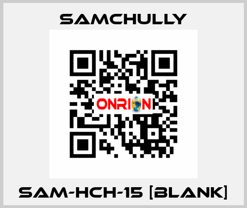SAM-HCH-15 [BLANK] Samchully