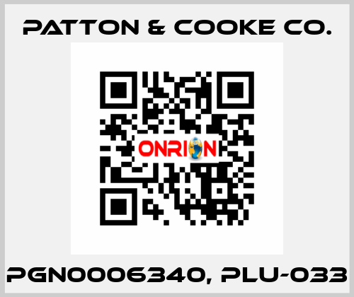 PGN0006340, PLU-033 Patton & Cooke Co.