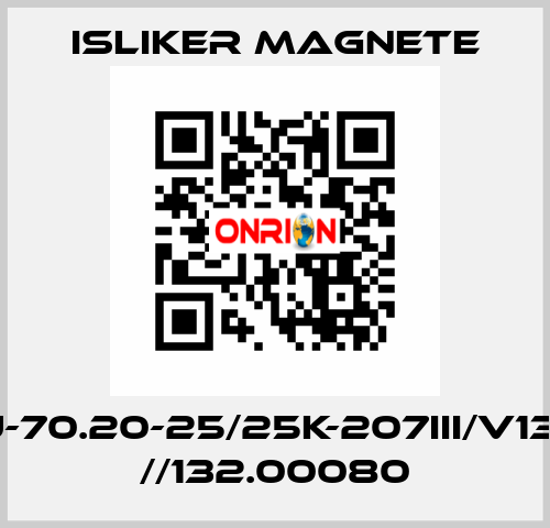 GIU-70.20-25/25K-207III/V1322 //132.00080 ISLIKER MAGNETE