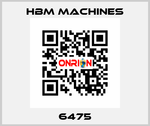 6475 HBM Machines