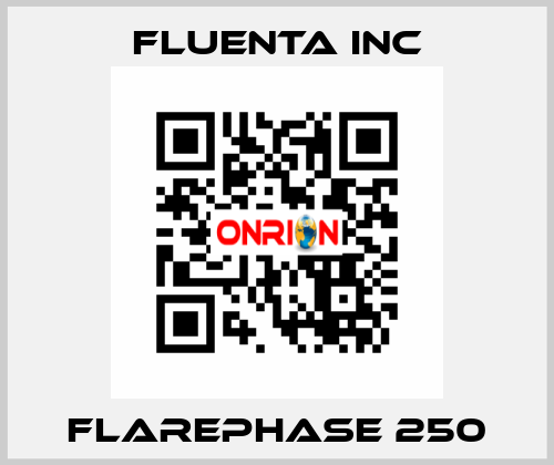 FLAREPHASE 250 Fluenta Inc