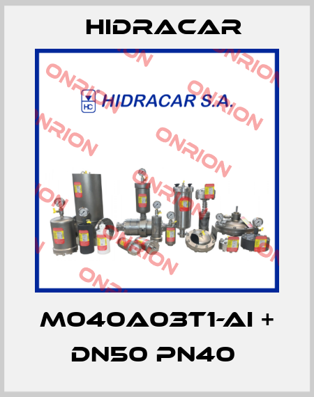 M040A03T1-AI + DN50 PN40  Hidracar