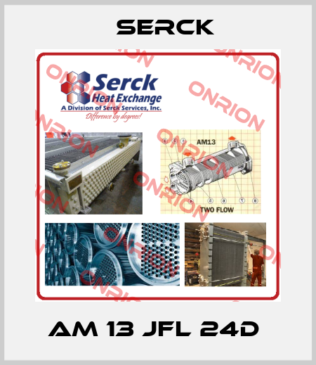 AM 13 JFL 24D  Serck