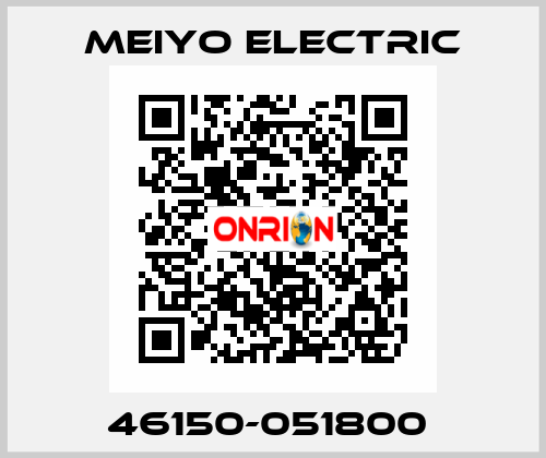 46150-051800  Meiyo Electric