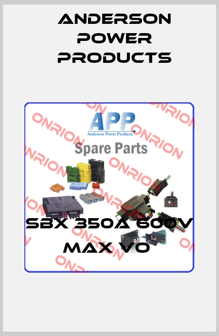 SBX 350A 600V MAX VO  Anderson Power Products