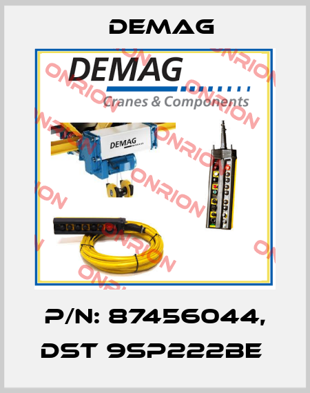 P/N: 87456044, DST 9SP222BE  Demag