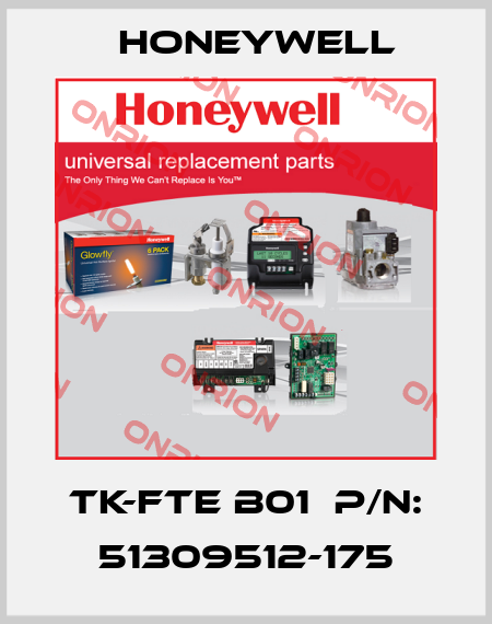TK-FTE B01  P/N: 51309512-175 Honeywell