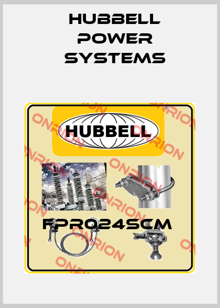 FPR024SCM  Hubbell Power Systems