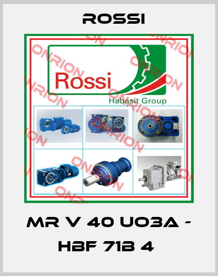 MR V 40 UO3A - HBF 71B 4  Rossi
