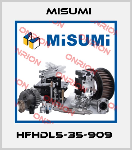 HFHDL5-35-909  Misumi