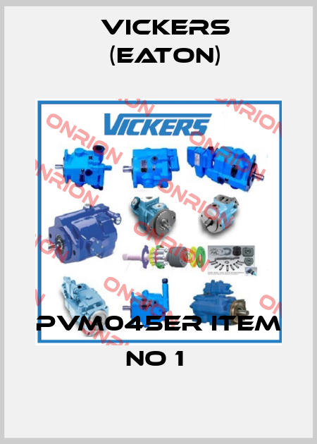 PVM045ER ITEM NO 1  Vickers (Eaton)