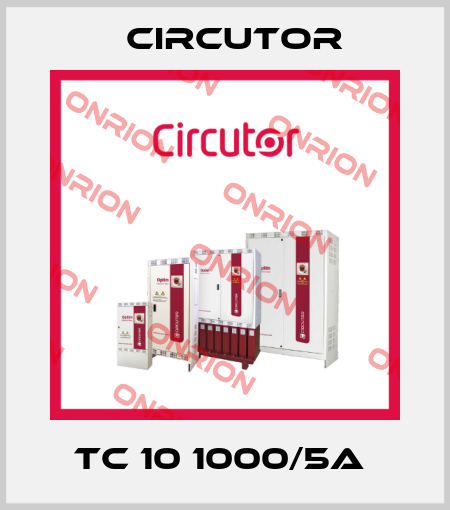 TC 10 1000/5A  Circutor